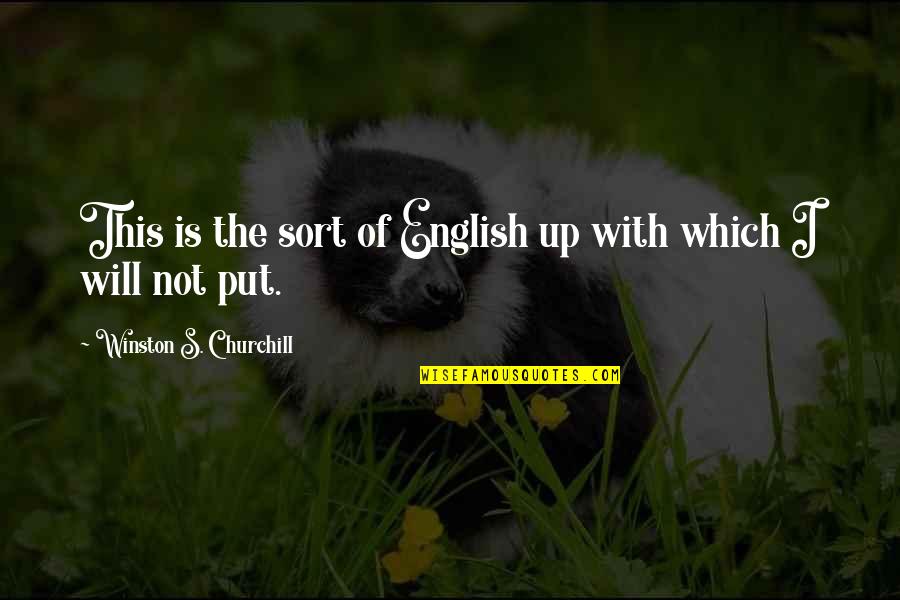 Dritto Di Quotes By Winston S. Churchill: This is the sort of English up with