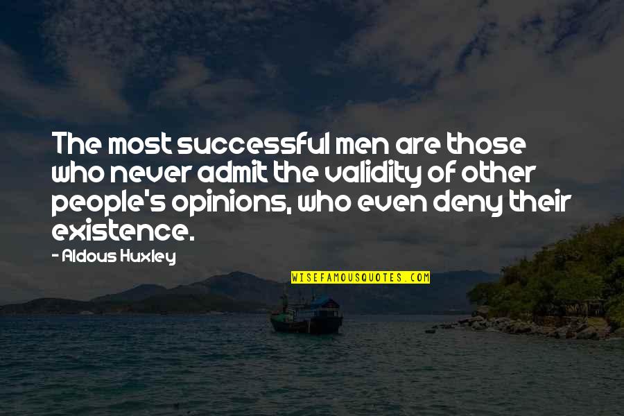Drivelling Quotes By Aldous Huxley: The most successful men are those who never Drivelling Quotes By Aldous Huxley: The most successful men are those who never