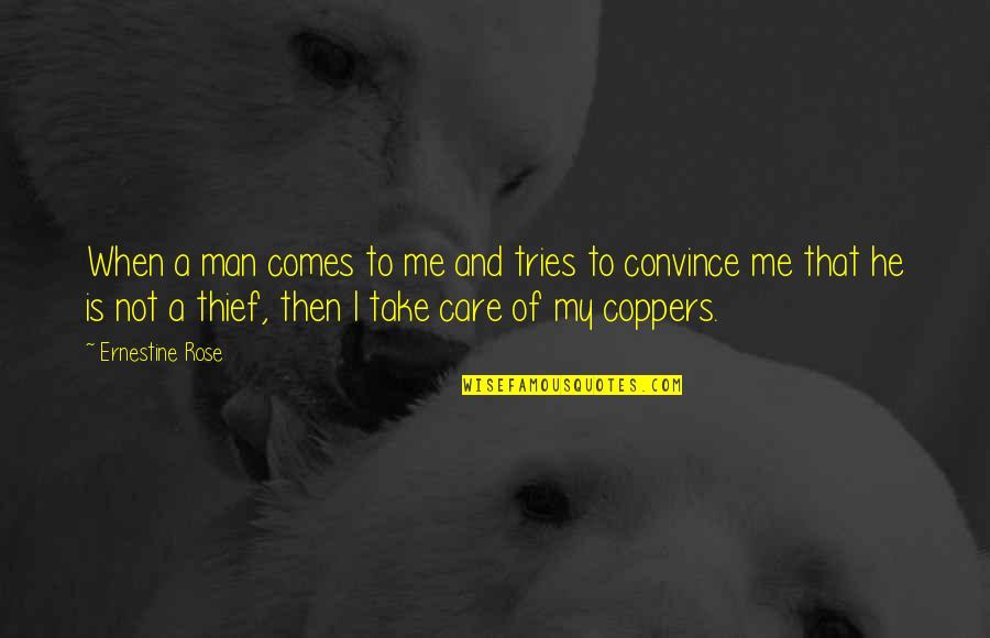 Driven For Success Quotes By Ernestine Rose: When a man comes to me and tries