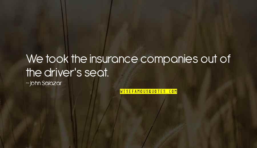 Driver Insurance Quotes By John Salazar: We took the insurance companies out of the