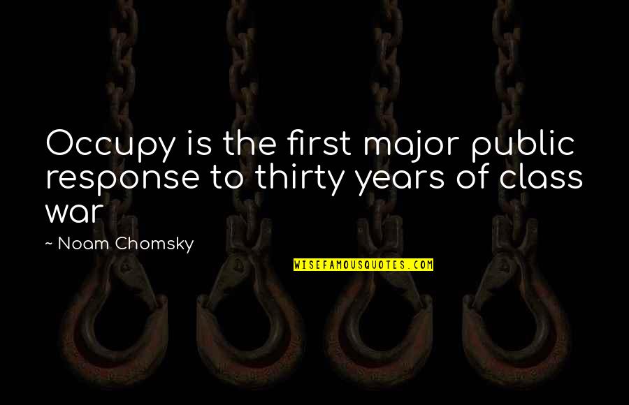 Driver Youth Quotes By Noam Chomsky: Occupy is the first major public response to
