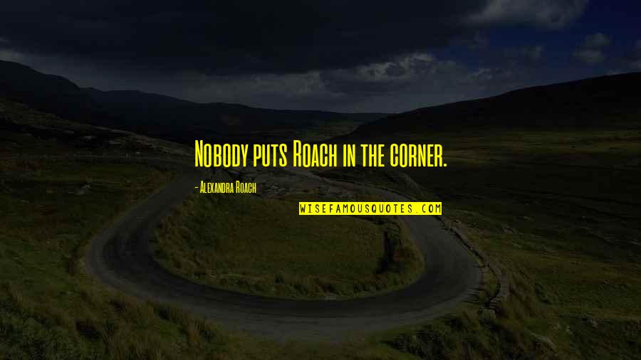 Drivers License Olivia Rodrigo Quotes By Alexandra Roach: Nobody puts Roach in the corner.