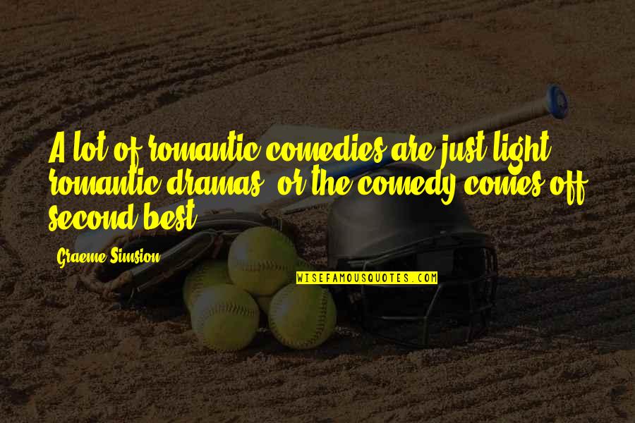 Driveway Tarmac Quotes By Graeme Simsion: A lot of romantic comedies are just light