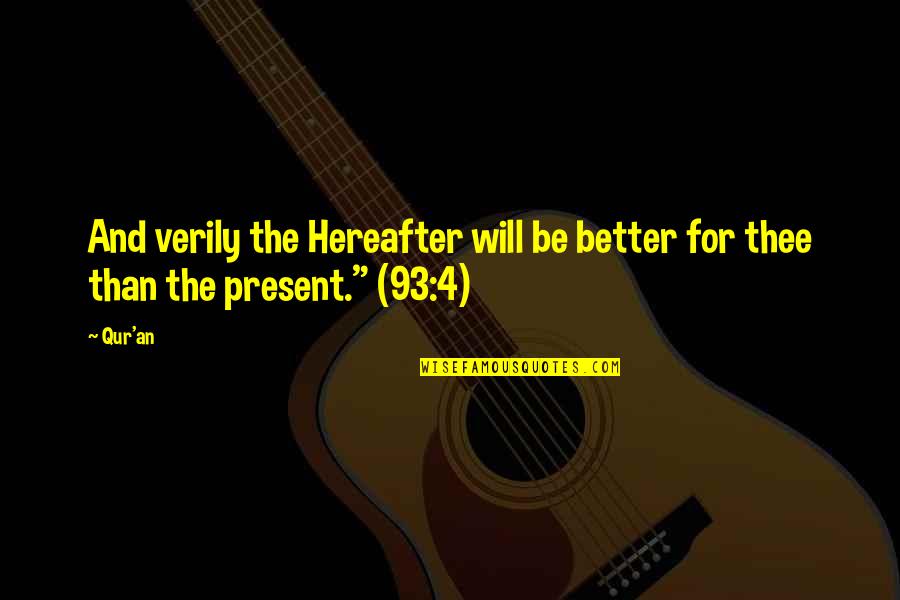 Driving At 16 Quotes By Qur'an: And verily the Hereafter will be better for