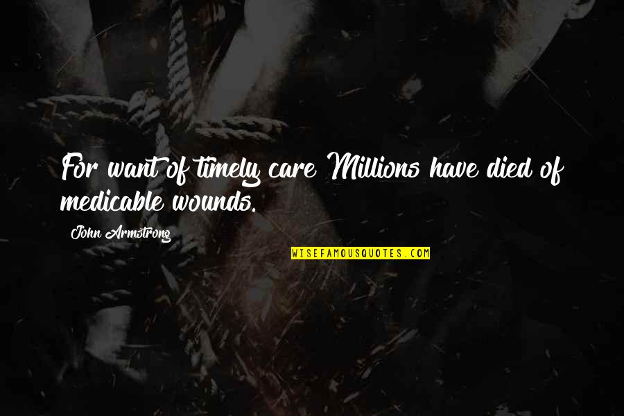 Driving Miss Daisy Funny Quotes By John Armstrong: For want of timely care Millions have died