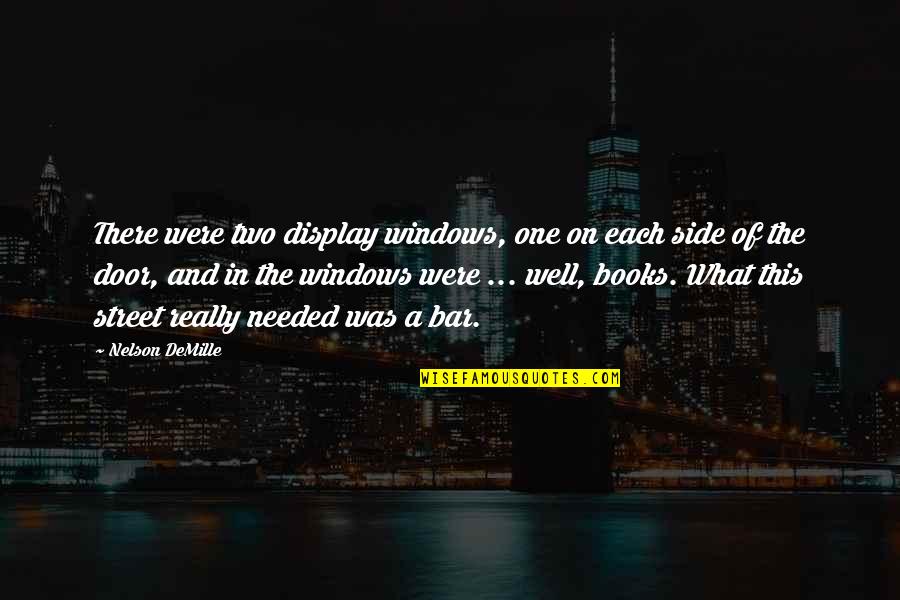 Driving Pleasure Quotes By Nelson DeMille: There were two display windows, one on each