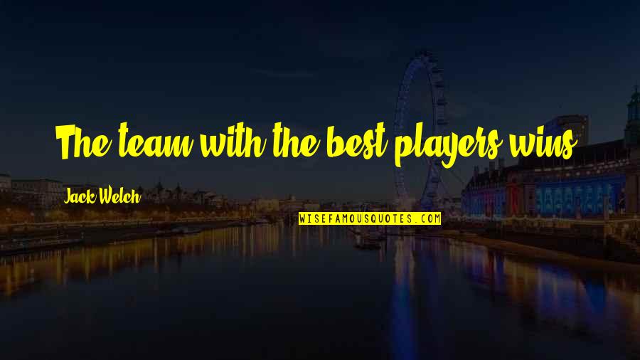 Driving Tractor Quotes By Jack Welch: The team with the best players wins. Driving Tractor Quotes By Jack Welch: The team with the best players wins.