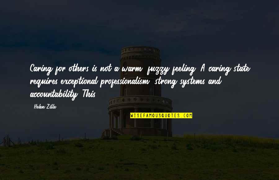 Drobn Abka Schopn Barvomeny Quotes By Helen Zille: Caring for others is not a warm, fuzzy Drobn Abka Schopn Barvomeny Quotes By Helen Zille: Caring for others is not a warm, fuzzy