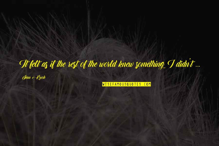 Drogas La Quotes By Jean Kwok: It felt as if the rest of the