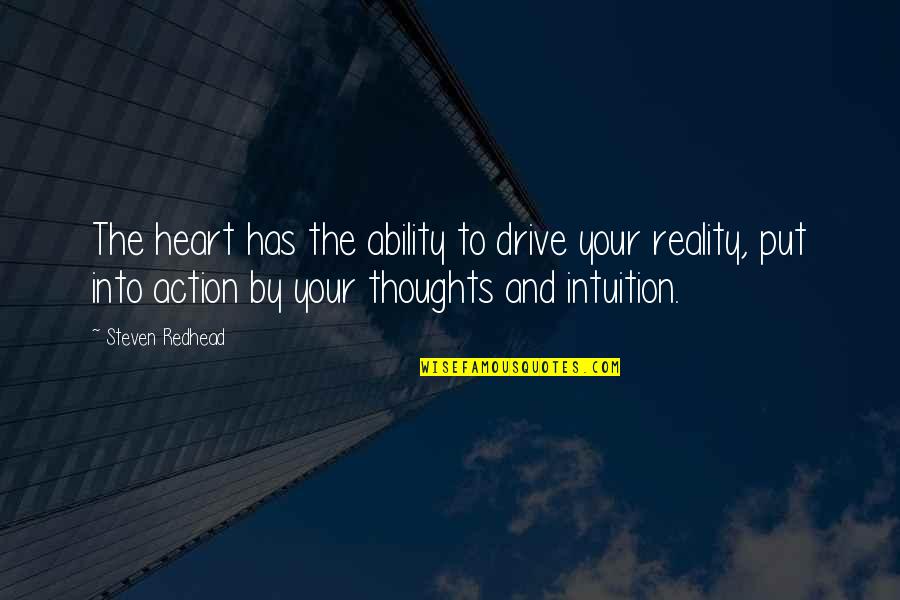 Drogba Inspirational Quotes By Steven Redhead: The heart has the ability to drive your