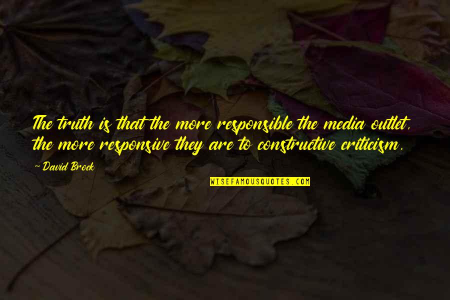 Drogowa Mapa Quotes By David Brock: The truth is that the more responsible the Drogowa Mapa Quotes By David Brock: The truth is that the more responsible the