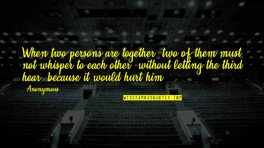 Drome Quotes By Anonymous: When two persons are together, two of them