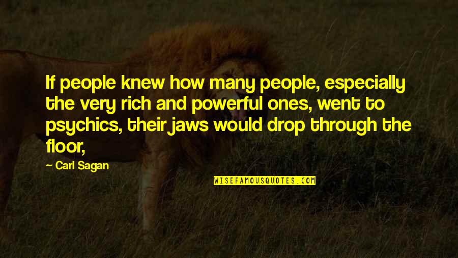 Drop Quotes By Carl Sagan: If people knew how many people, especially the