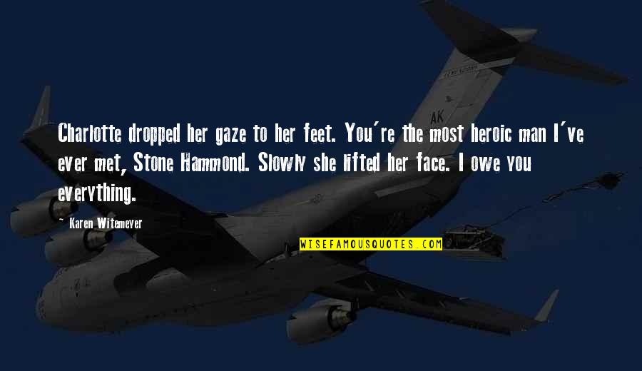 Dropped Quotes By Karen Witemeyer: Charlotte dropped her gaze to her feet. You're Dropped Quotes By Karen Witemeyer: Charlotte dropped her gaze to her feet. You're