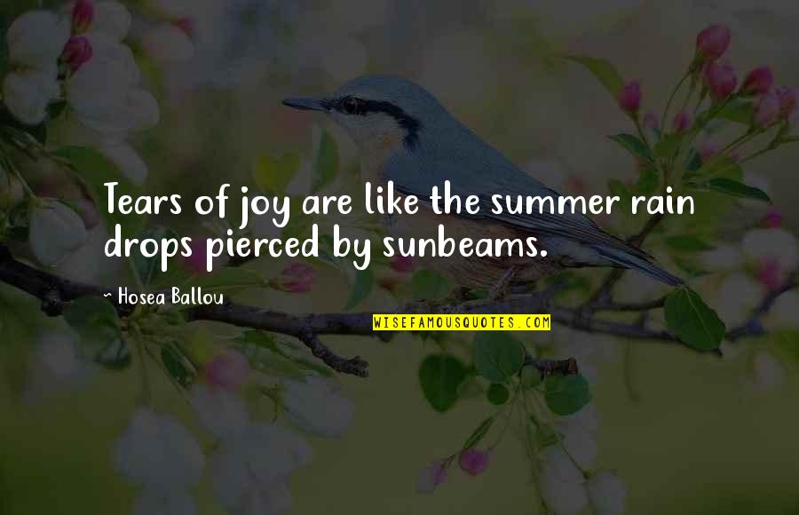 Drops Of Rain Quotes By Hosea Ballou: Tears of joy are like the summer rain