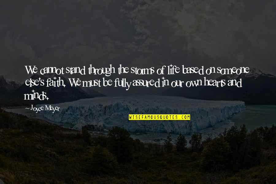 Dropulich Quotes By Joyce Meyer: We cannot stand through the storms of life