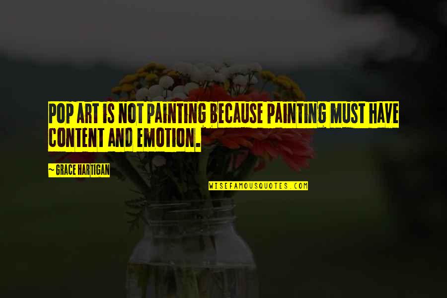 Dross Crossword Quotes By Grace Hartigan: Pop Art is not painting because painting must