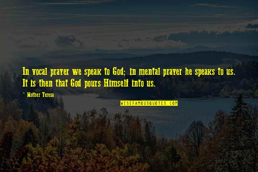 Drosten Covid Quotes By Mother Teresa: In vocal prayer we speak to God; in Drosten Covid Quotes By Mother Teresa: In vocal prayer we speak to God; in