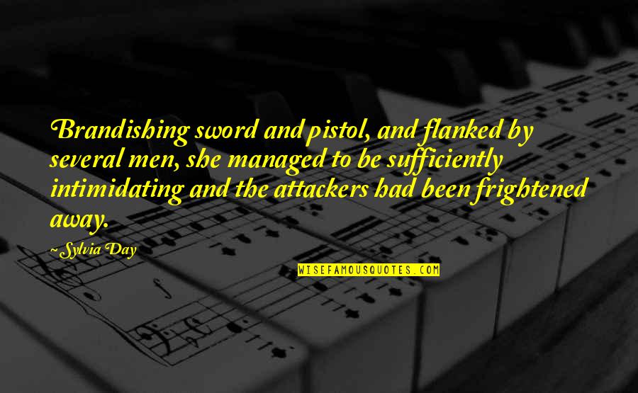 Droves Synonym Quotes By Sylvia Day: Brandishing sword and pistol, and flanked by several Droves Synonym Quotes By Sylvia Day: Brandishing sword and pistol, and flanked by several