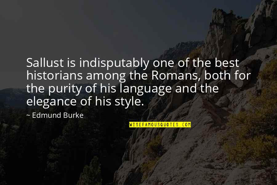 Drowning In Alcohol Quotes By Edmund Burke: Sallust is indisputably one of the best historians