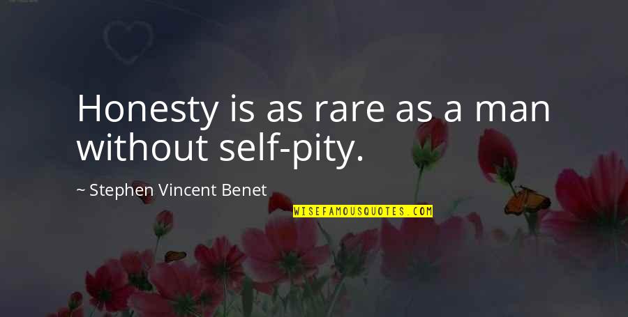 Drowthers Quotes By Stephen Vincent Benet: Honesty is as rare as a man without Drowthers Quotes By Stephen Vincent Benet: Honesty is as rare as a man without