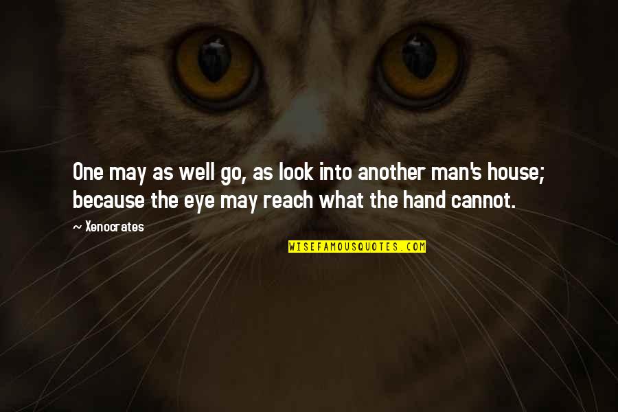 Drozd Bb Quotes By Xenocrates: One may as well go, as look into Drozd Bb Quotes By Xenocrates: One may as well go, as look into