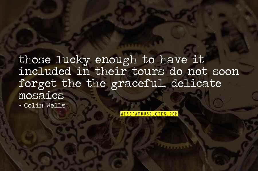 Drueding Stairway Quotes By Colin Wells: those lucky enough to have it included in Drueding Stairway Quotes By Colin Wells: those lucky enough to have it included in