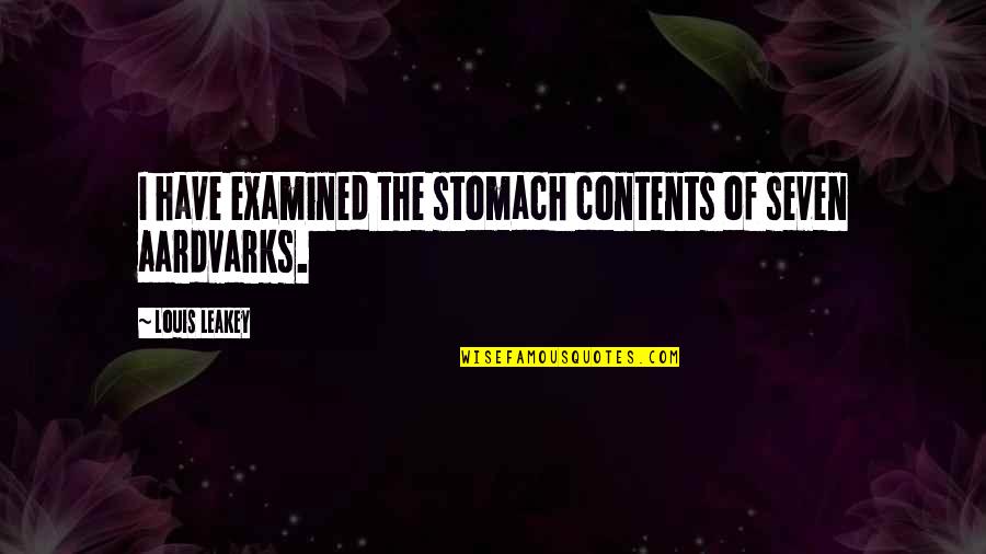 Drug Motivational Quotes By Louis Leakey: I have examined the stomach contents of seven Drug Motivational Quotes By Louis Leakey: I have examined the stomach contents of seven