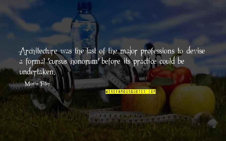 Drugs Tagalog Quotes By Martin Filler: Architecture was the last of the major professions