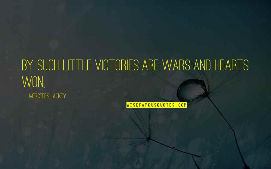 Drum And Bugle Corps Quotes By Mercedes Lackey: By such little victories are wars and hearts