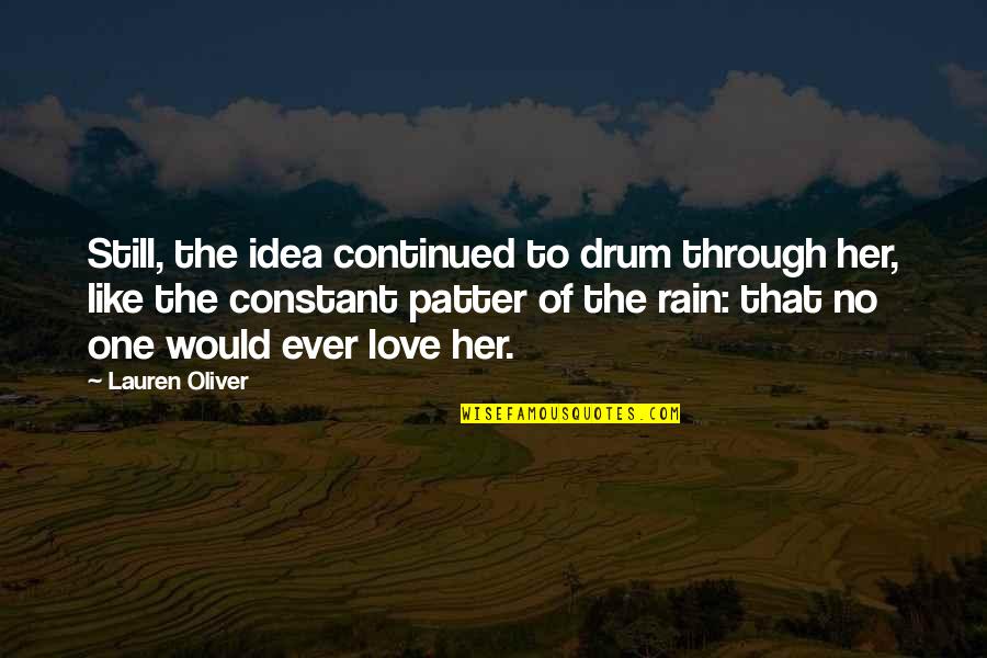 Drum Quotes By Lauren Oliver: Still, the idea continued to drum through her,