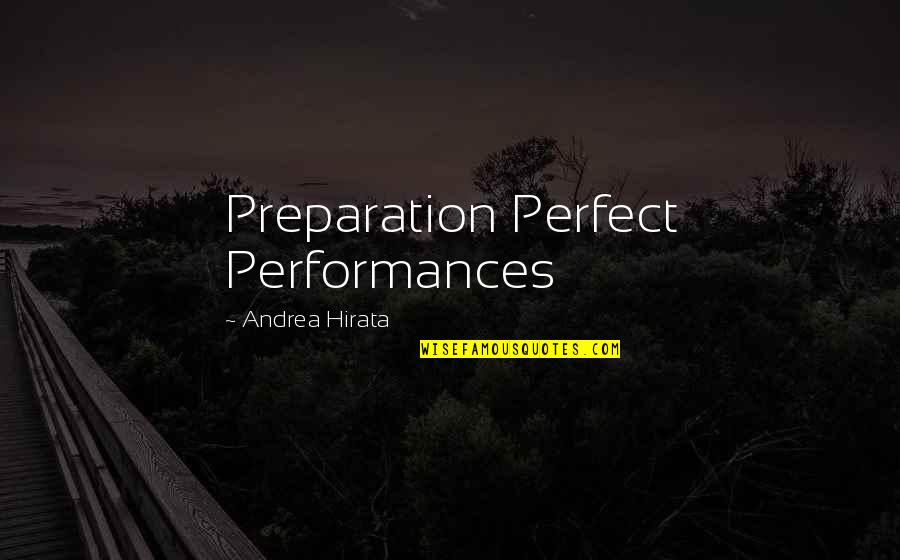 Drumenan Quotes By Andrea Hirata: Preparation Perfect Performances