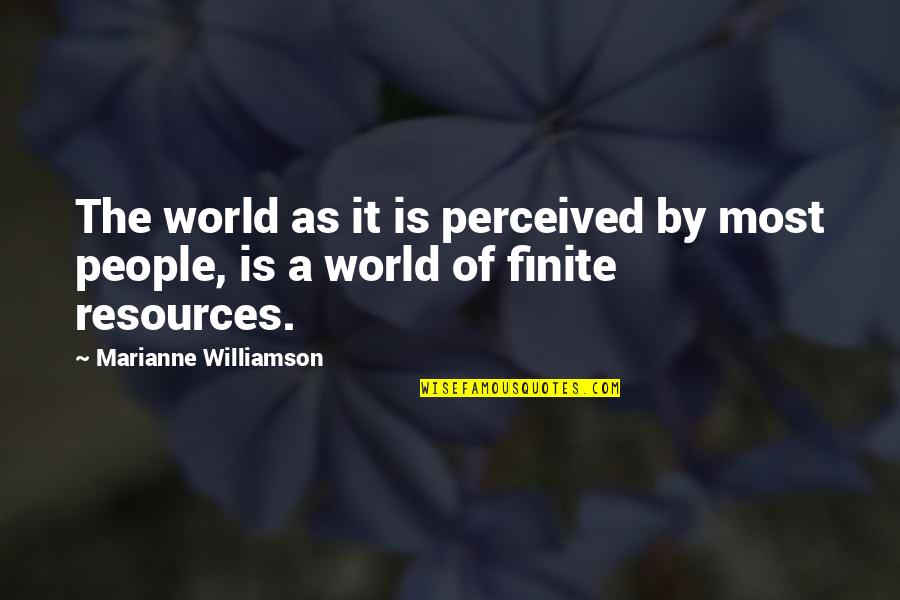 Drumont Edouard Quotes By Marianne Williamson: The world as it is perceived by most Drumont Edouard Quotes By Marianne Williamson: The world as it is perceived by most