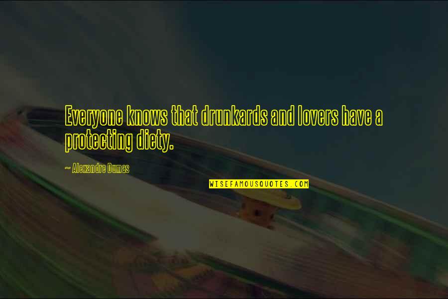 Drunkards Quotes By Alexandre Dumas: Everyone knows that drunkards and lovers have a