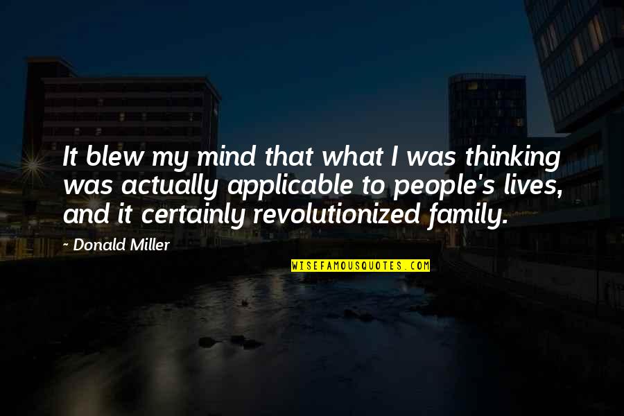 Drunky The Bear Quotes By Donald Miller: It blew my mind that what I was Drunky The Bear Quotes By Donald Miller: It blew my mind that what I was