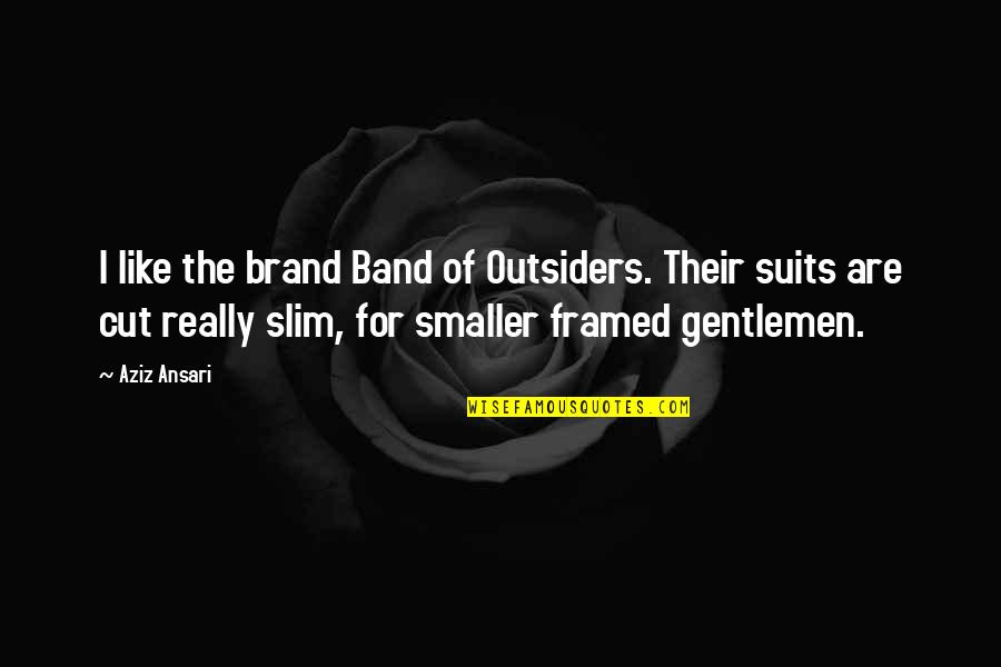 Drupal 7 Escape Quotes By Aziz Ansari: I like the brand Band of Outsiders. Their