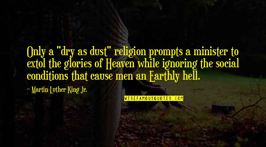 Dry As Quotes By Martin Luther King Jr.: Only a "dry as dust" religion prompts a