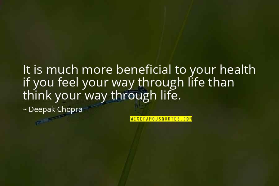 Dry Ice Quotes By Deepak Chopra: It is much more beneficial to your health