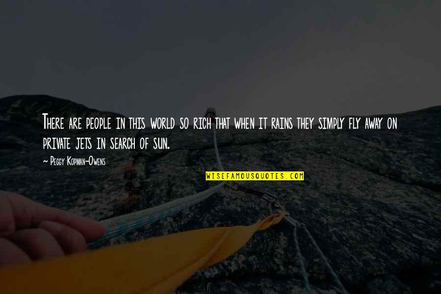 Dry Leaf Quotes By Peggy Kopman-Owens: There are people in this world so rich Dry Leaf Quotes By Peggy Kopman-Owens: There are people in this world so rich