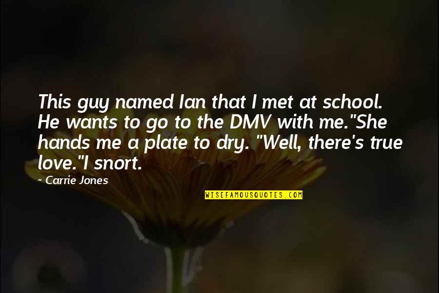 Dry Well Quotes By Carrie Jones: This guy named Ian that I met at