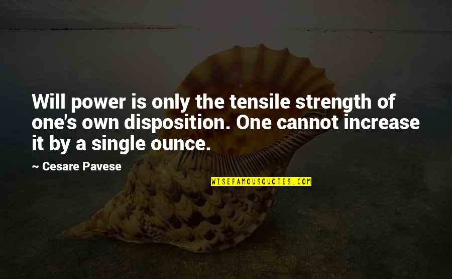 Dryer Repair Quotes By Cesare Pavese: Will power is only the tensile strength of