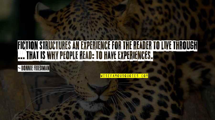 Dsol Dance Quotes By Bonnie Friedman: Fiction structures an experience for the reader to