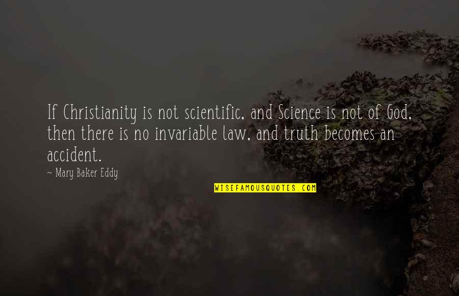 Dsssb Quotes By Mary Baker Eddy: If Christianity is not scientific, and Science is Dsssb Quotes By Mary Baker Eddy: If Christianity is not scientific, and Science is