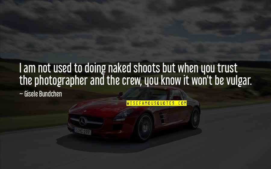 Dto Stock Quotes By Gisele Bundchen: I am not used to doing naked shoots Dto Stock Quotes By Gisele Bundchen: I am not used to doing naked shoots