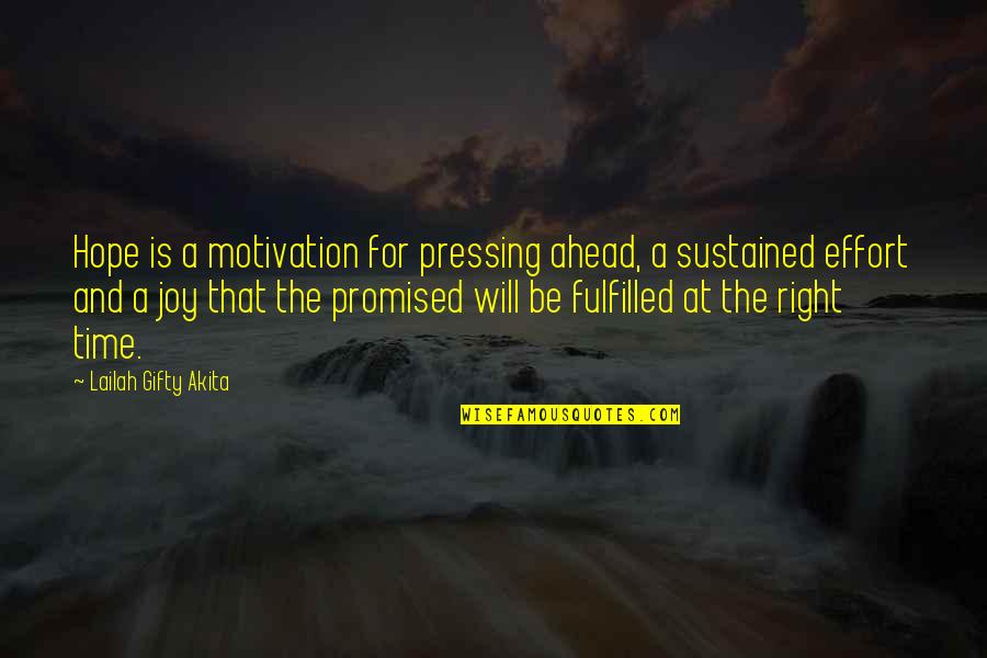 Dtui Quotes By Lailah Gifty Akita: Hope is a motivation for pressing ahead, a