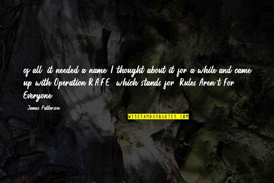 Dtvsv Quotes By James Patterson: of all, it needed a name. I thought Dtvsv Quotes By James Patterson: of all, it needed a name. I thought