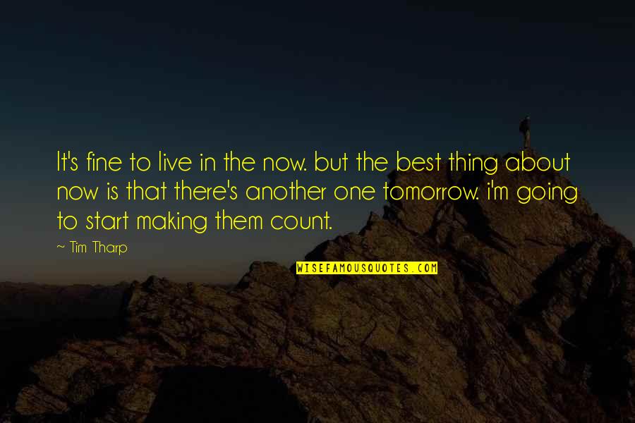 Dua Islamic Marriage Wishes Quotes By Tim Tharp: It's fine to live in the now. but Dua Islamic Marriage Wishes Quotes By Tim Tharp: It's fine to live in the now. but