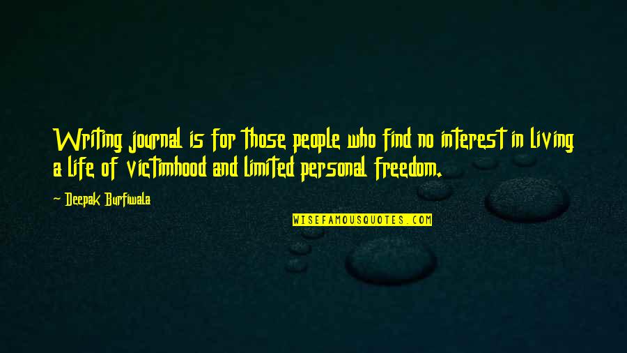 Dua Istikhara Quotes By Deepak Burfiwala: Writing journal is for those people who find