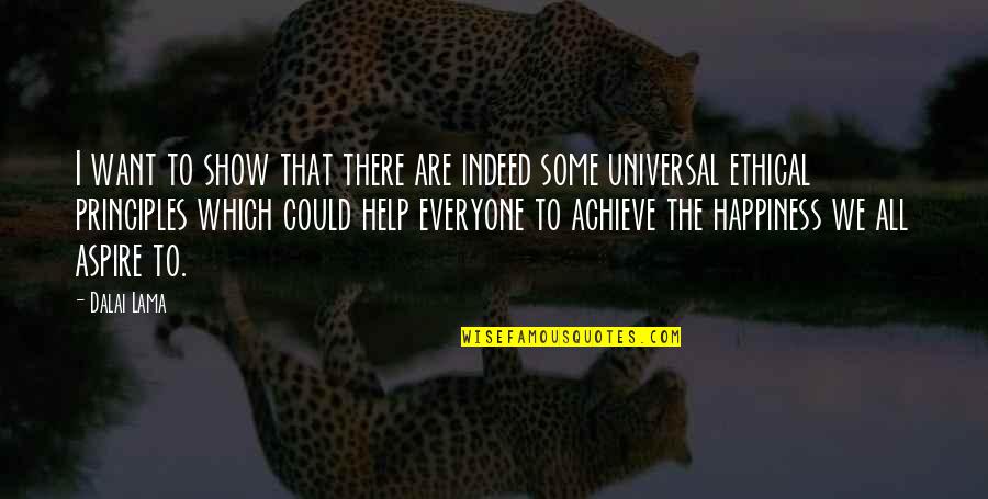 Dual Enrollment Quotes By Dalai Lama: I want to show that there are indeed