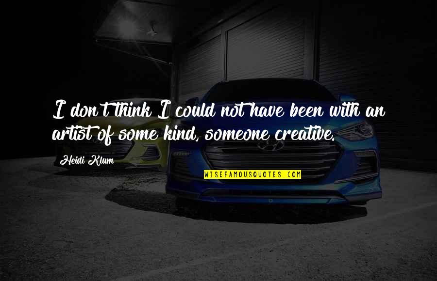 Dualar Azerbaycan Quotes By Heidi Klum: I don't think I could not have been